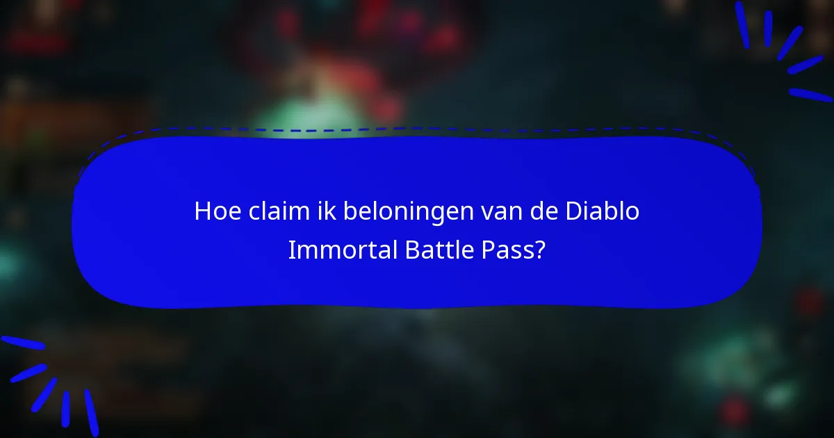 Hoe claim ik beloningen van de Diablo Immortal Battle Pass?