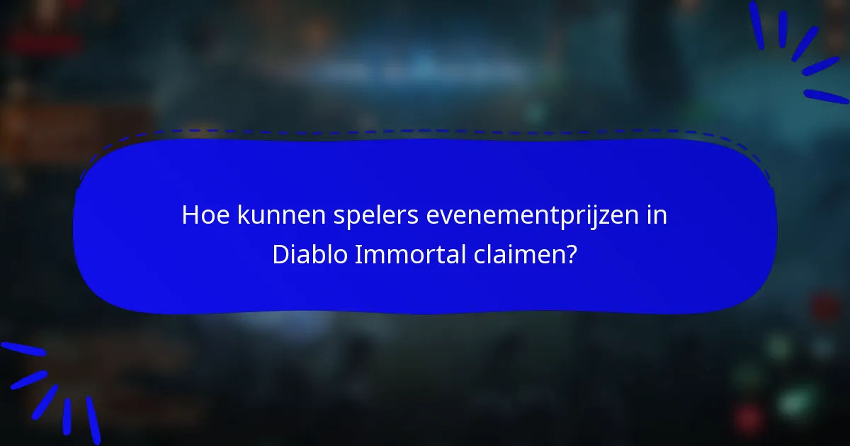 Hoe kunnen spelers evenementprijzen in Diablo Immortal claimen?