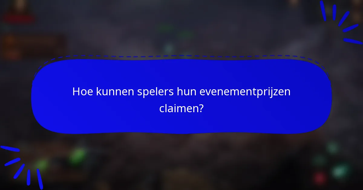Hoe kunnen spelers hun evenementprijzen claimen?