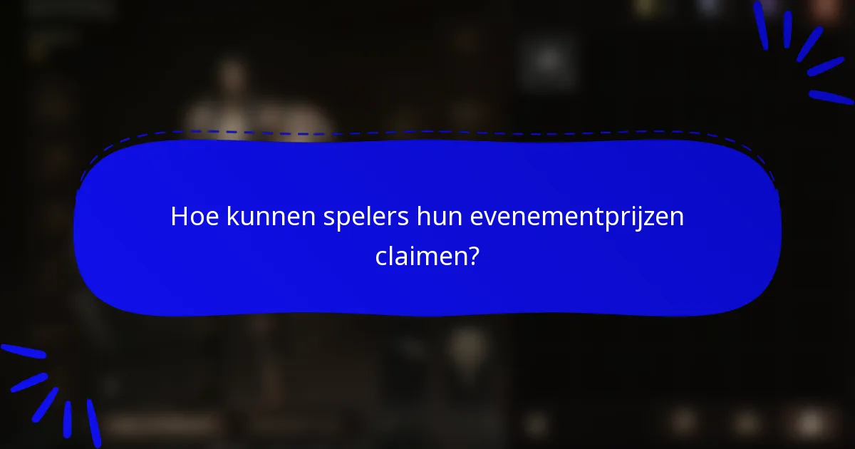 Hoe kunnen spelers hun evenementprijzen claimen?