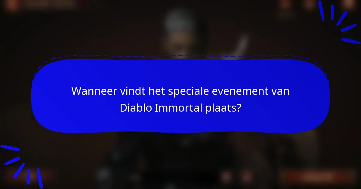 Wanneer vindt het speciale evenement van Diablo Immortal plaats?