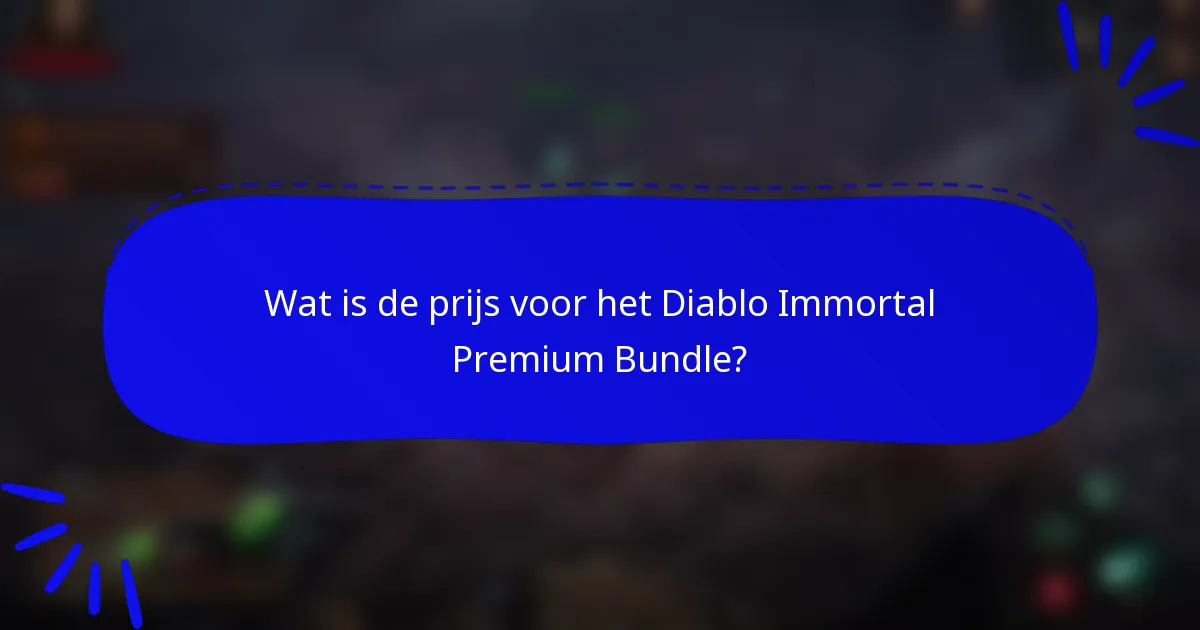 Wat is de prijs voor het Diablo Immortal Premium Bundle?
