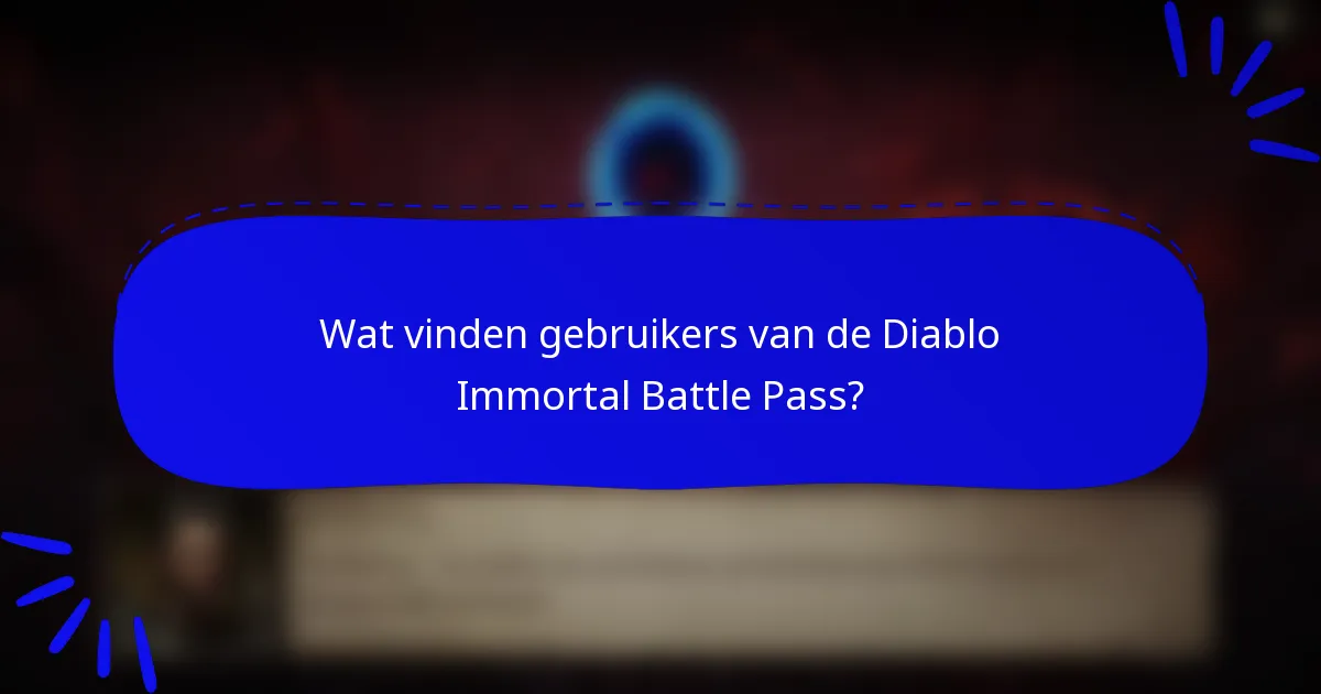 Wat vinden gebruikers van de Diablo Immortal Battle Pass?