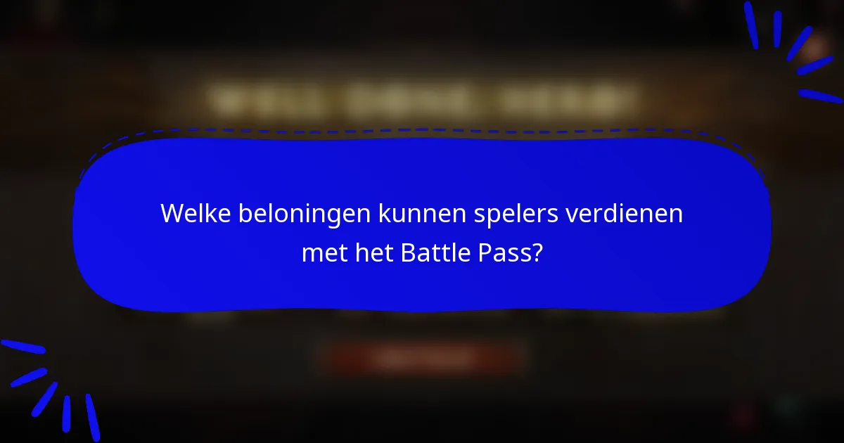 Welke beloningen kunnen spelers verdienen met het Battle Pass?