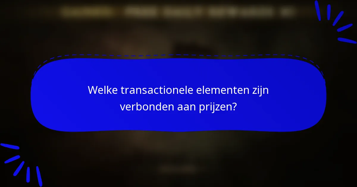 Welke transactionele elementen zijn verbonden aan prijzen?
